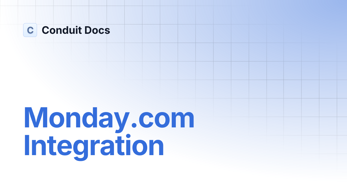 Monday.com Integration | Conduit Docs