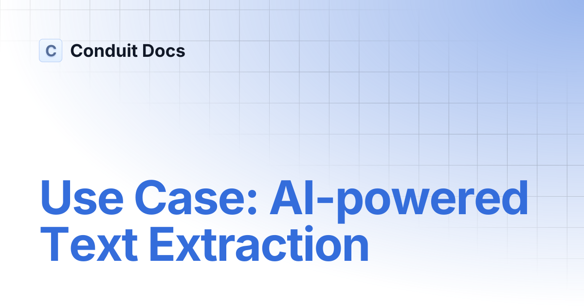 Use Case: AI-powered Text Extraction | Conduit Docs